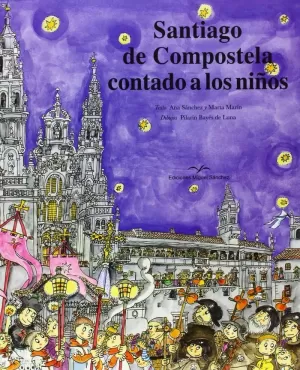 SANTIAGO DE COMPOSTELA CONTADO A LOS NIÑOS