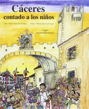 CÁCERES CONTADO A LOS NIÑOS