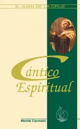 CÁNTICO ESPIRITUAL CÁNTICO ESPIRITUAL