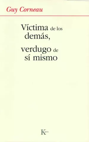 VÍCTIMA DE LOS DEMÁS, VERDUGO DE SÍ MISMO VÍCTIMA DE LOS DEMÁS, VERDUGO DE SÍ MISMO