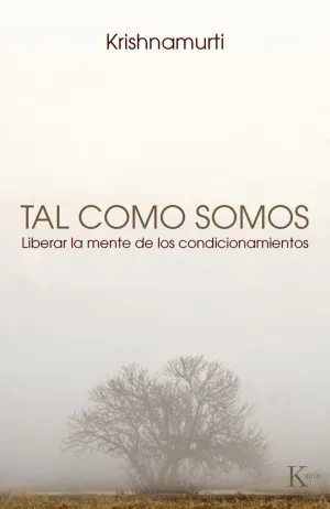 TAL COMO SOMOS - LIBERAR LA MENTE DE LOS CONDICION