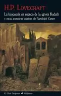 LA BÚSQUEDA EN SUEÑOS DE LA IGNOTA KADATH LA BÚSQUEDA EN SUEÑOS DE LA IGNOTA KADATH