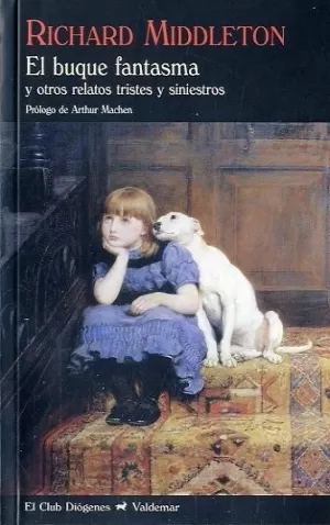 BUQUE FANTASMA Y OTROS RELATOS TRISTES Y SINIESTROS, EL BUQUE FANTASMA Y OTROS RELATOS TRISTES Y SINIESTROS, EL