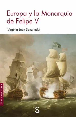 EUROPA Y LA MONARQUÍA DE FELIPE V EUROPA Y LA MONARQUÍA DE FELIPE V