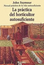 MAN PRAC VIDA AUT. PRÁCTICA DEL HORTICULTOR AUTOSUFICIENTE MAN PRAC VIDA AUT. PRÁCTICA DEL HORTICULTOR AUTOSUFICIENTE