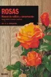 MANUAL DE CULTIVO Y CONSERVACIÓN. ROSAS MANUAL DE CULTIVO Y CONSERVACIÓN. ROSAS