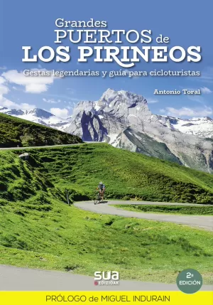 GRANDES PUERTOS DE LOS PIRINEOS. GESTAS LEGENDARIAS Y GUÍA PARA CICLOTURISTAS (A GRANDES PUERTOS DE LOS PIRINEOS. GESTAS LEGENDARIAS Y GUÍA PARA CICLOTURISTAS (A