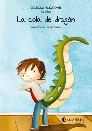 LA COLA DE DRAGÓN (RÚSTICA) LA COLA DE DRAGÓN (RÚSTICA)