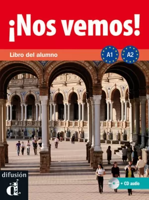 ¡NOS VEMOS! A1-A2 LIBRO DEL ALUMNO + CD ¡NOS VEMOS! A1-A2 LIBRO DEL ALUMNO + CD