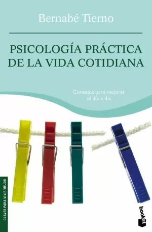 PSICOLOGÍA PRÁCTICA DE LA VIDA COTIDIANA PSICOLOGÍA PRÁCTICA DE LA VIDA COTIDIANA