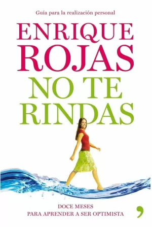 NO TE RINDAS NO TE RINDAS