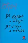 DE VERDE A VIEJO