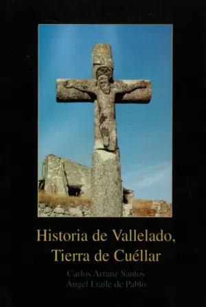 HISTORIA DEL VALLELADO, TIERRA DE CUÉLLAR