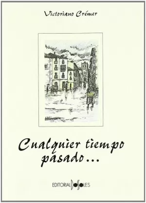 CUALQUIER TIEMPO PASADO--