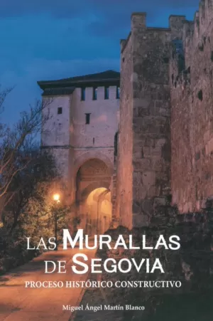 LAS MURALLAS DE SEGOVIA