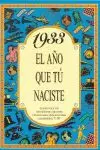 1933 EL AÑO QUE TÚ NACISTE 1933 EL AÑO QUE TÚ NACISTE