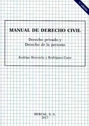 MANUAL DE DERECHO CIVIL. DERECHO PRIVADO Y DERECHO DE LA PERSONA MANUAL DE DERECHO CIVIL. DERECHO PRIVADO Y DERECHO DE LA PERSONA