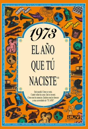 1973 EL AÑO QUE TÚ NACISTE