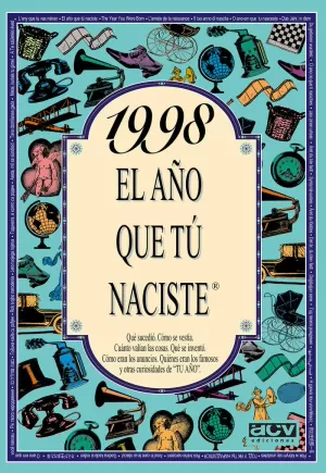 1998 EL AÑO QUE TÚ NACISTE