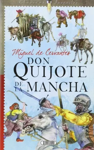 DON QUIJOTE DE LA MANCHA DON QUIJOTE DE LA MANCHA