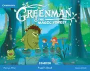 GREENMAN AND THE MAGIC FOREST STARTER PUPIL'S BOOK WITH STICKERS AND POP-OUTS GREENMAN AND THE MAGIC FOREST STARTER PUPIL'S BOOK WITH STICKERS AND POP-OUTS