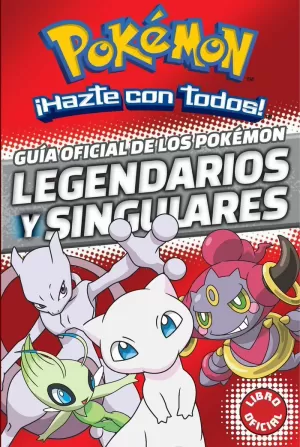 GUÍA OFICIAL DE LOS POKÉMON LEGENDARIOS Y SINGULARES (COLECCIÓN POKÉMON) GUÍA OFICIAL DE LOS POKÉMON LEGENDARIOS Y SINGULARES (COLECCIÓN POKÉMON)