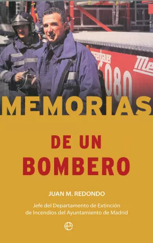 MEMORIAS DE UN BOMBERO MEMORIAS DE UN BOMBERO