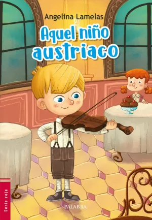 AQUEL NIÑO AUSTRIACO AQUEL NIÑO AUSTRIACO