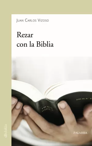 REZAR CON LA BIBLIA REZAR CON LA BIBLIA