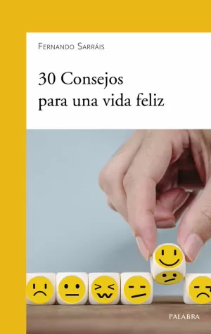 30 CONSEJOS PARA UNA VIDA FELIZ 30 CONSEJOS PARA UNA VIDA FELIZ