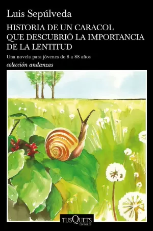 HISTORIA DE UN CARACOL QUE DESCUBRIÓ LA IMPORTANCIA DE LA LENTITUD HISTORIA DE UN CARACOL QUE DESCUBRIÓ LA IMPORTANCIA DE LA LENTITUD