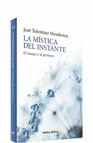 LA MÍSTICA DEL INSTANTE LA MÍSTICA DEL INSTANTE