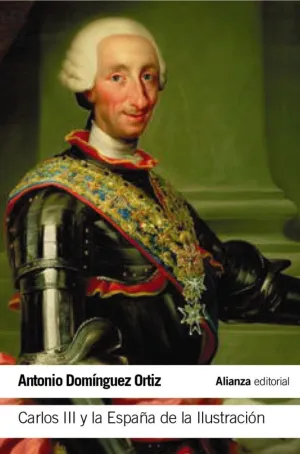 CARLOS III Y LA ESPAÑA DE LA ILUSTRACIÓN CARLOS III Y LA ESPAÑA DE LA ILUSTRACIÓN