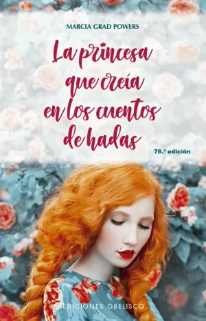 LA PRINCESA QUE CREÍA EN LOS CUENTOS DE HADAS (N.E.) LA PRINCESA QUE CREÍA EN LOS CUENTOS DE HADAS (N.E.)
