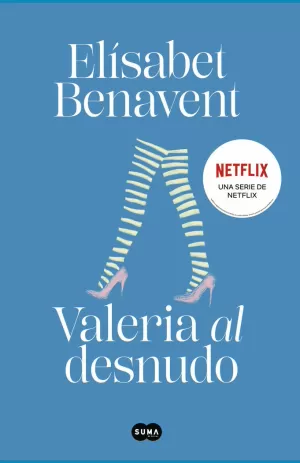 VALERIA AL DESNUDO (SAGA VALERIA 4) VALERIA AL DESNUDO (SAGA VALERIA 4)
