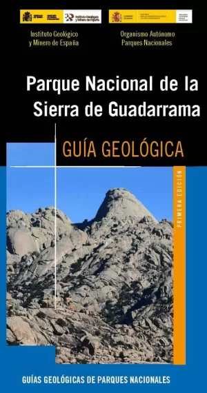 PARQUE NACIONAL DE LA SIERRA DE GUADARRAMA. GUÍA GEOLÓGICA
