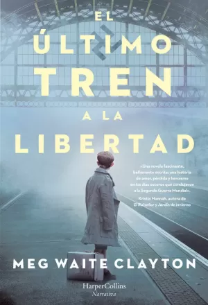 EL ÚLTIMO TREN A LA LIBERTAD EL ÚLTIMO TREN A LA LIBERTAD