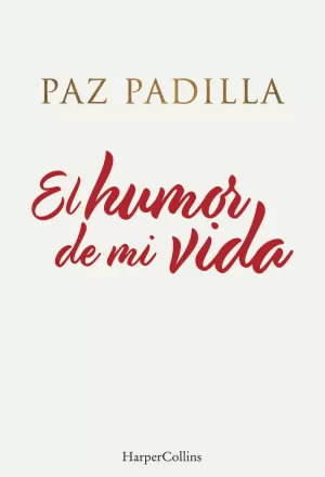 EL HUMOR DE MI VIDA EL HUMOR DE MI VIDA