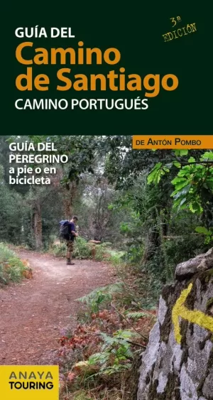 GUÍA DEL CAMINO DE SANTIAGO. CAMINO PORTUGUÉS GUÍA DEL CAMINO DE SANTIAGO. CAMINO PORTUGUÉS