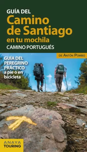 EL CAMINO DE SANTIAGO EN TU MOCHILA. CAMINO PORTUGUÉS EL CAMINO DE SANTIAGO EN TU MOCHILA. CAMINO PORTUGUÉS