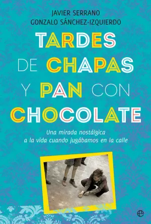 TARDES DE CHAPAS Y PAN CON CHOCOLATE TARDES DE CHAPAS Y PAN CON CHOCOLATE