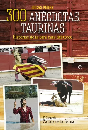 300 ANÉCDOTAS TAURINAS 300 ANÉCDOTAS TAURINAS