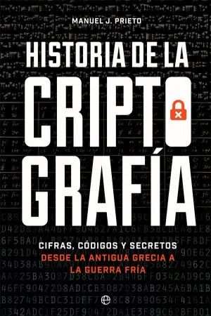 HISTORIA DE LA CRIPTOGRAFÍA HISTORIA DE LA CRIPTOGRAFÍA