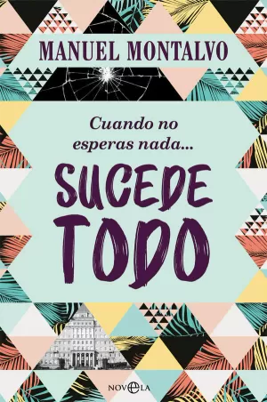 CUANDO NO ESPERAS NADA SUCEDE TODO CUANDO NO ESPERAS NADA SUCEDE TODO