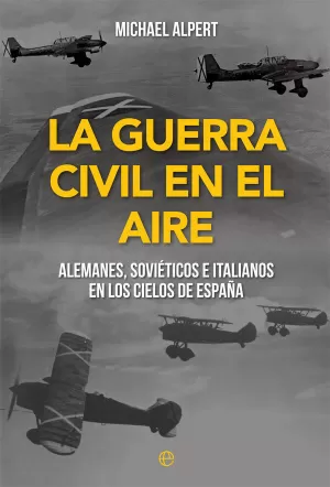 LA GUERRA CIVIL EN EL AIRE LA GUERRA CIVIL EN EL AIRE