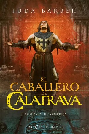 EL CABALLERO DE CALATRAVA EL CABALLERO DE CALATRAVA