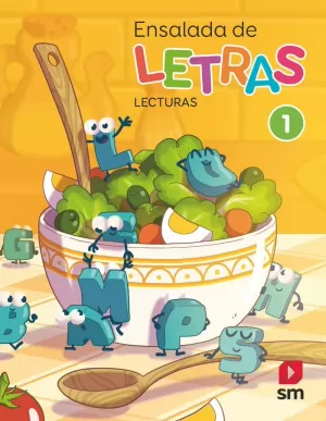 LECTURAS: ENSALADA DE LETRAS. 1 PRIMARIA. MÁS SAVIA LECTURAS: ENSALADA DE LETRAS. 1 PRIMARIA. MÁS SAVIA