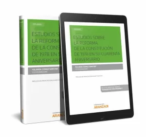 ESTUDIOS SOBRE LA REFORMA DE LA CONSTITUCIÓN DE 1978 EN SU CUARENTA ANIVERSARIO ESTUDIOS SOBRE LA REFORMA DE LA CONSTITUCIÓN DE 1978 EN SU CUARENTA ANIVERSARIO