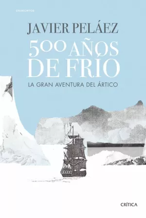 500 AÑOS DE FRÍO 500 AÑOS DE FRÍO