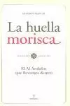 LA HUELLA MORISCA LA HUELLA MORISCA